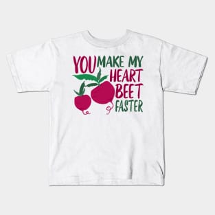 Beet Pun You Make My Heart Beet Faster Kids T-Shirt